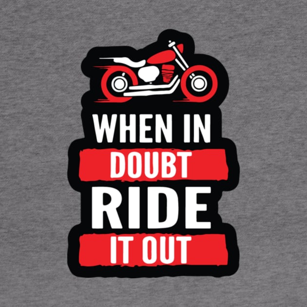 When In Doubt Ride It Out by MentolBonBon